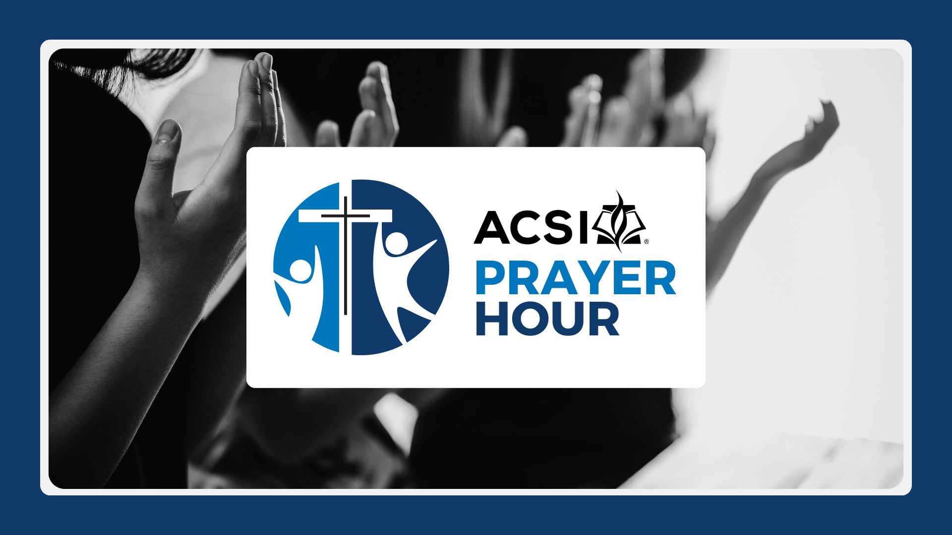 ACSI Prayer Hour 4 – ACSI
